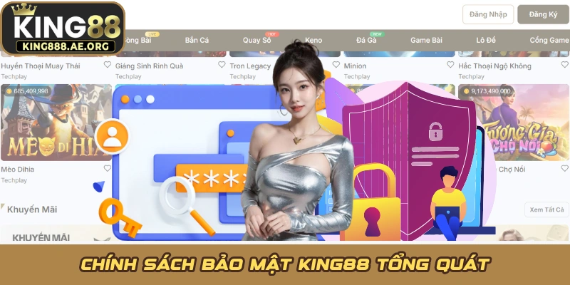Chính sách bảo mật KING88 tổng quát Chính sách bảo mật KING88 tổng quát