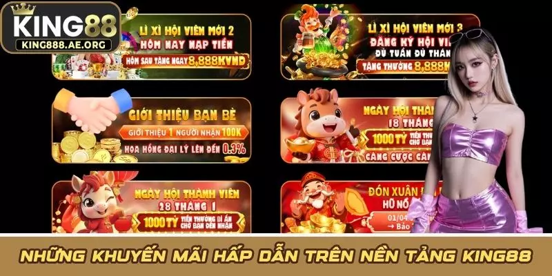 Những khuyến mãi hấp dẫn trên nền tảng KING88